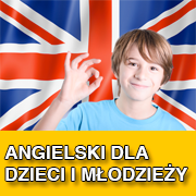 ANGIELSKI DLA DZIECI I MŁODZIEŻY